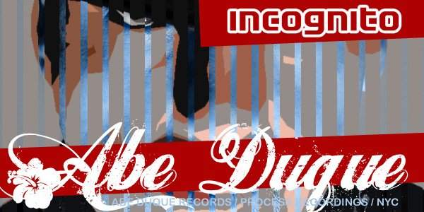 Incognito presents Abe Duque - フライヤー表