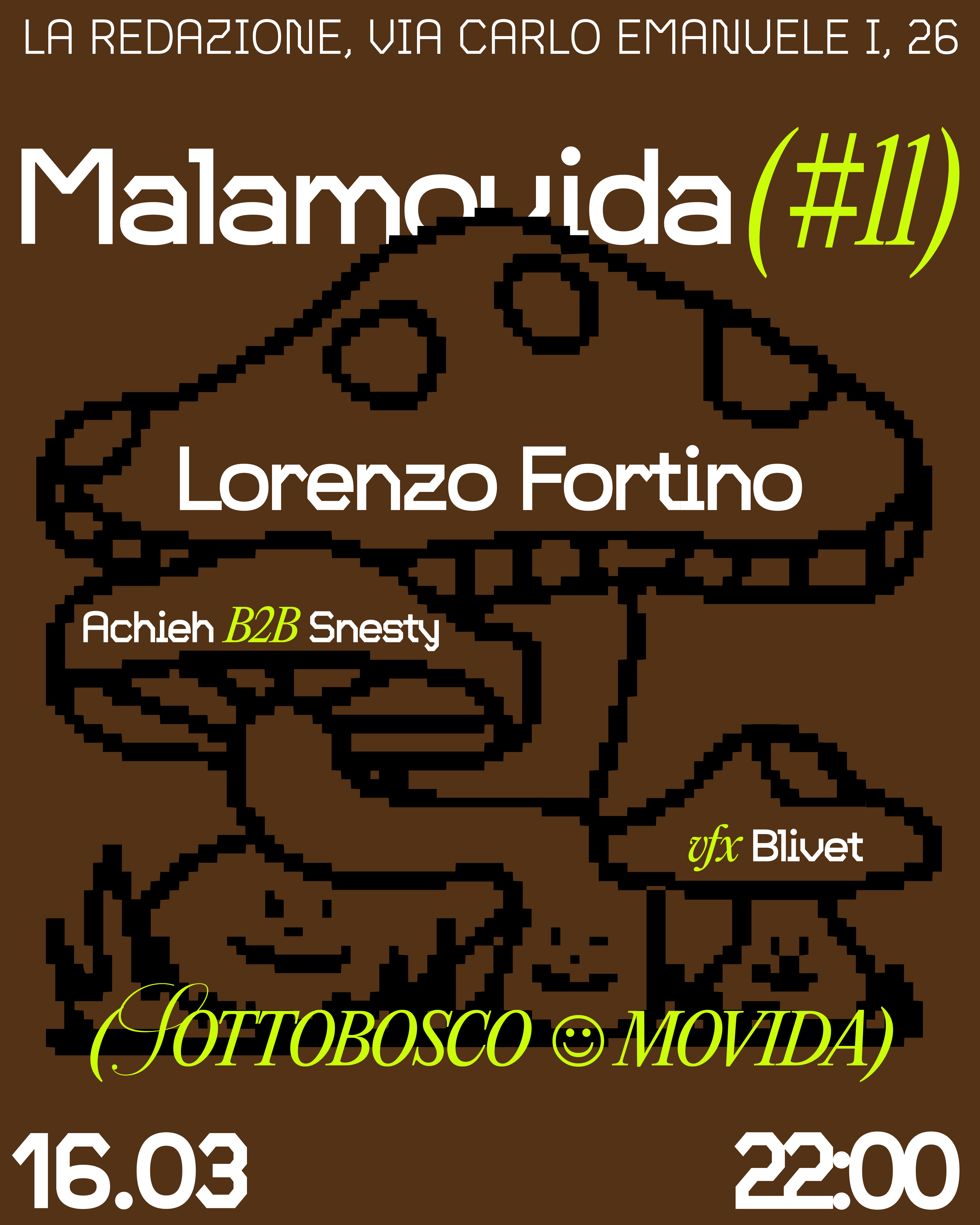 Malamovida (#11) with Lorenzo Fortino + snesty B2B Achieh + VFX by Blivet at La Redazione Scomodo, Rome Malamovida (#11) with... 