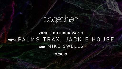 Together presents: Palms Trax, Jackie House, Mike Swells - Página frontal