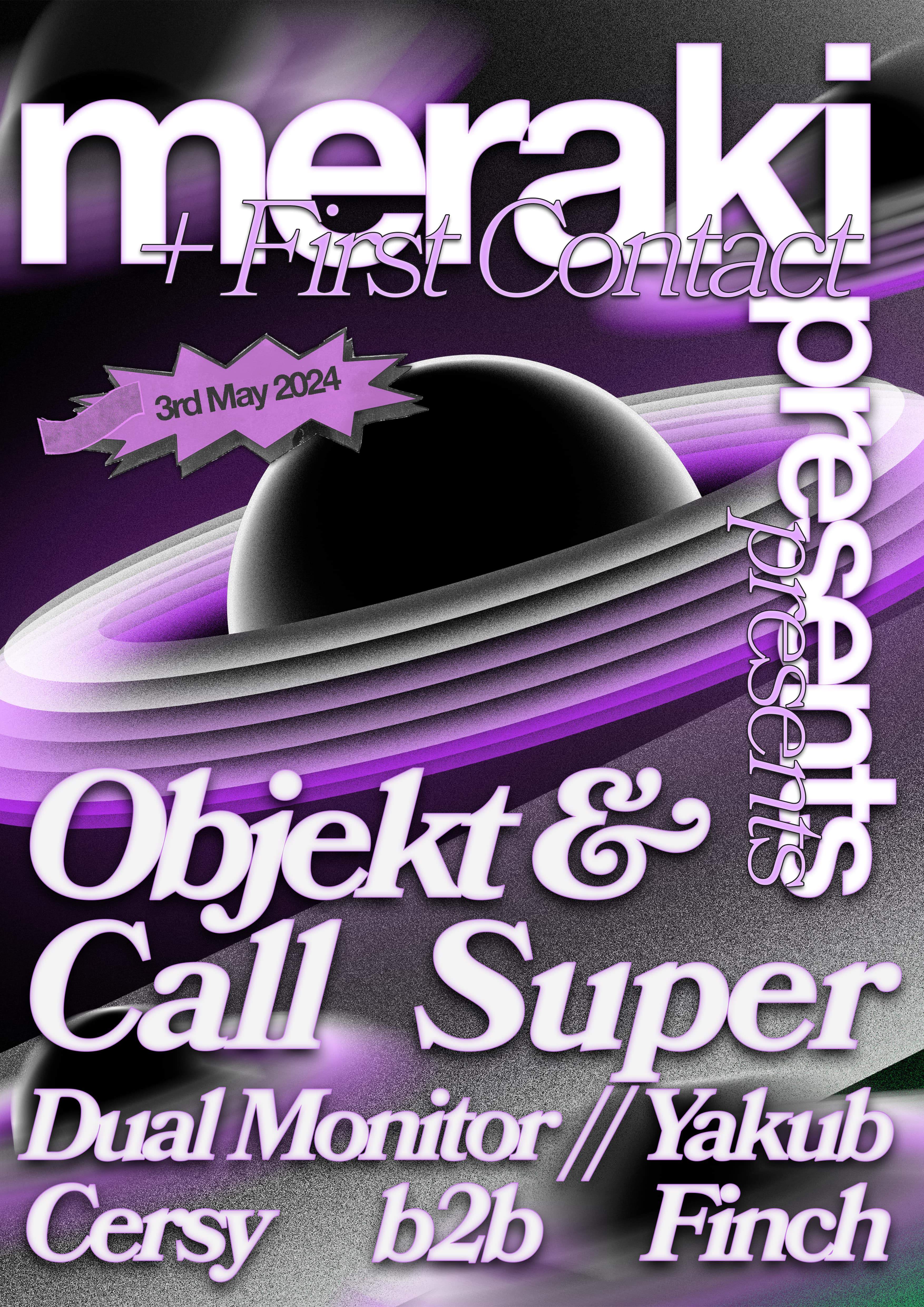 First Contact x Meraki presents:  Call Super and Objekt - フライヤー表