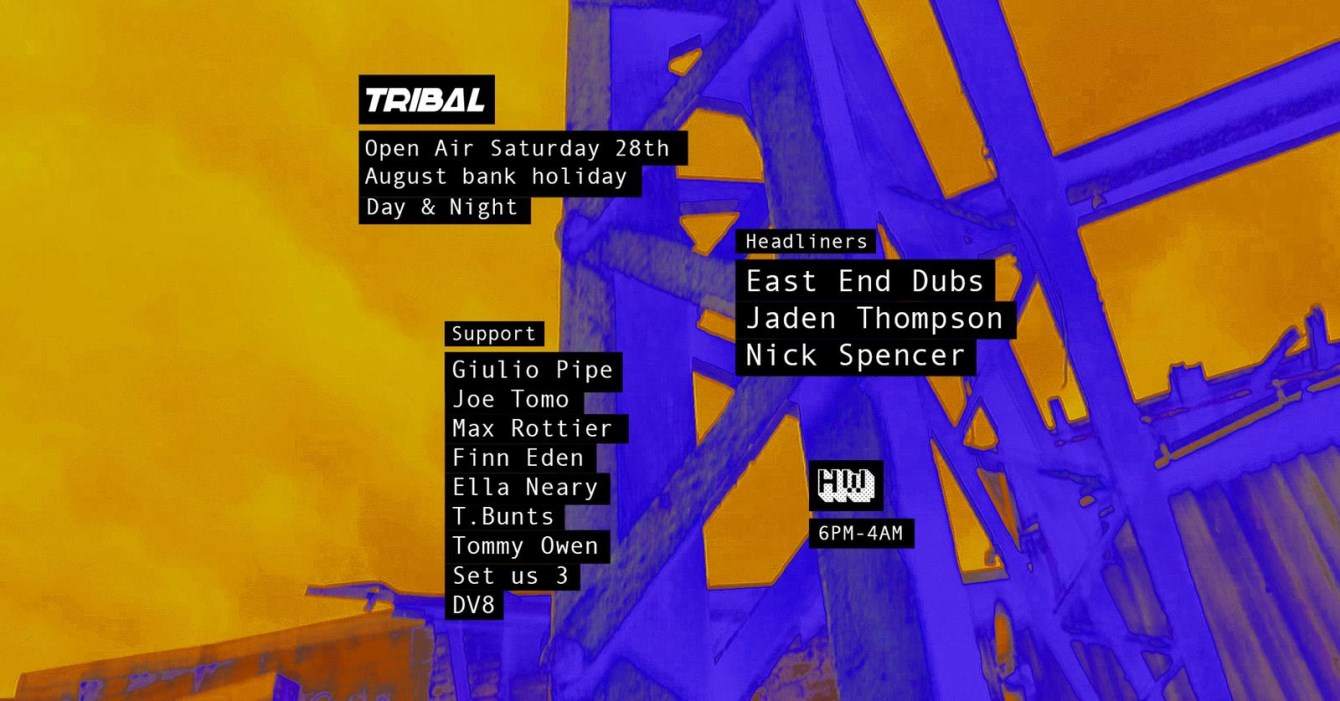Tribal 10hr Open air Rave with East End Dubs & Jaden Thompson - フライヤー表