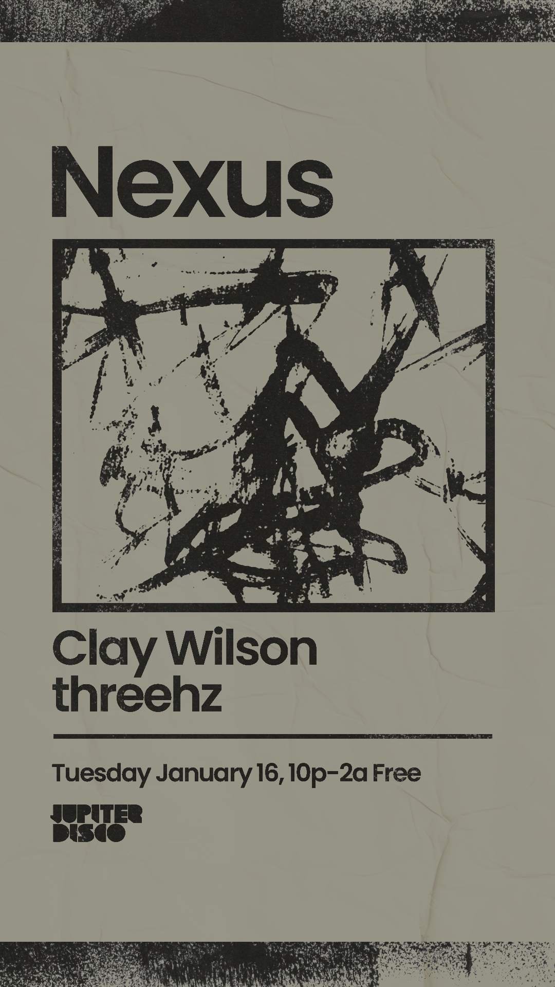Nexus with Clay Wilson & threehz - フライヤー表