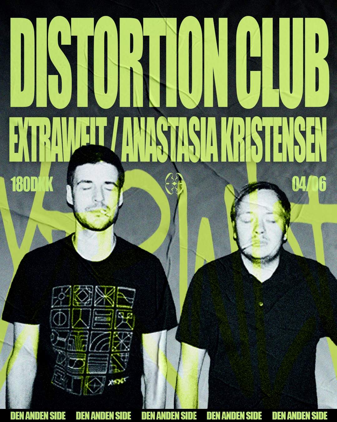 Distortion Club: Extrawelt at Den Anden Side, Copenhagen