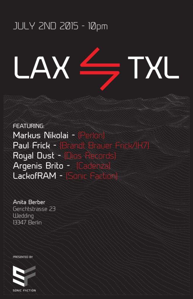 LAX-TXL w. Markus Nikolai, Paul Frick and More - フライヤー表