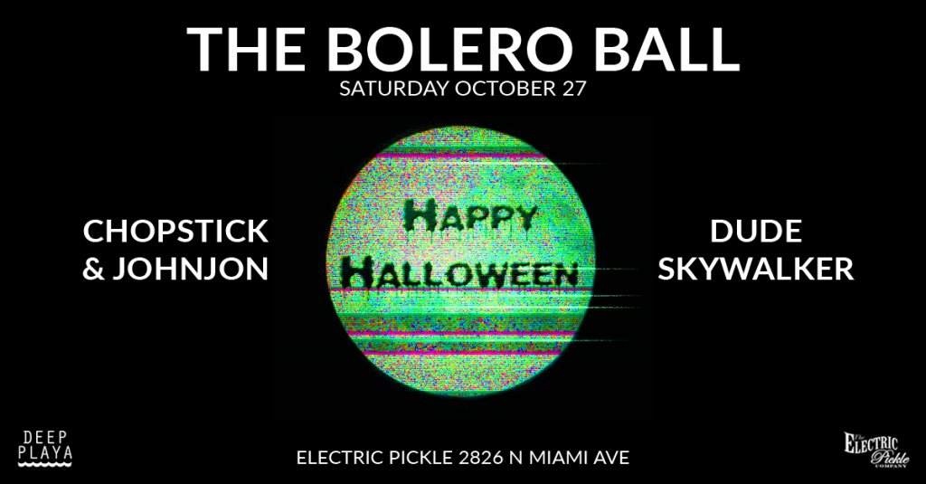 The Bolero Ball / Halloween Edition with Chopstick & JohnJon, Dude Skywalker - フライヤー表