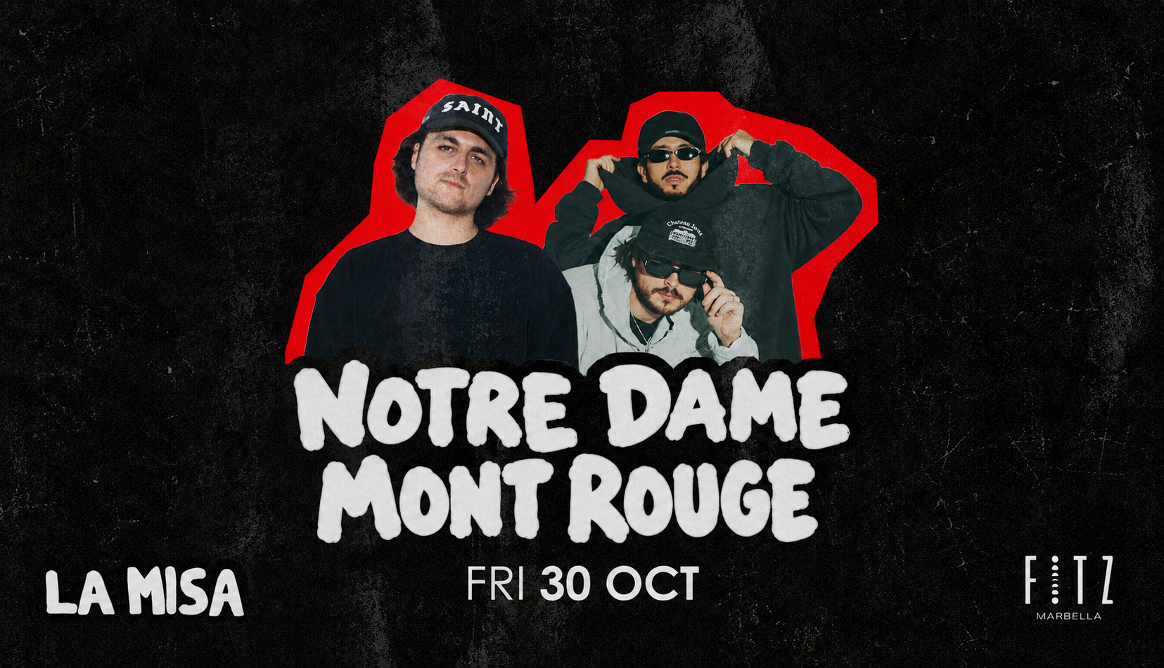 Notre Dame x Mont Rouge x LA MISA at Fitz Club Marbella, South · Tickets