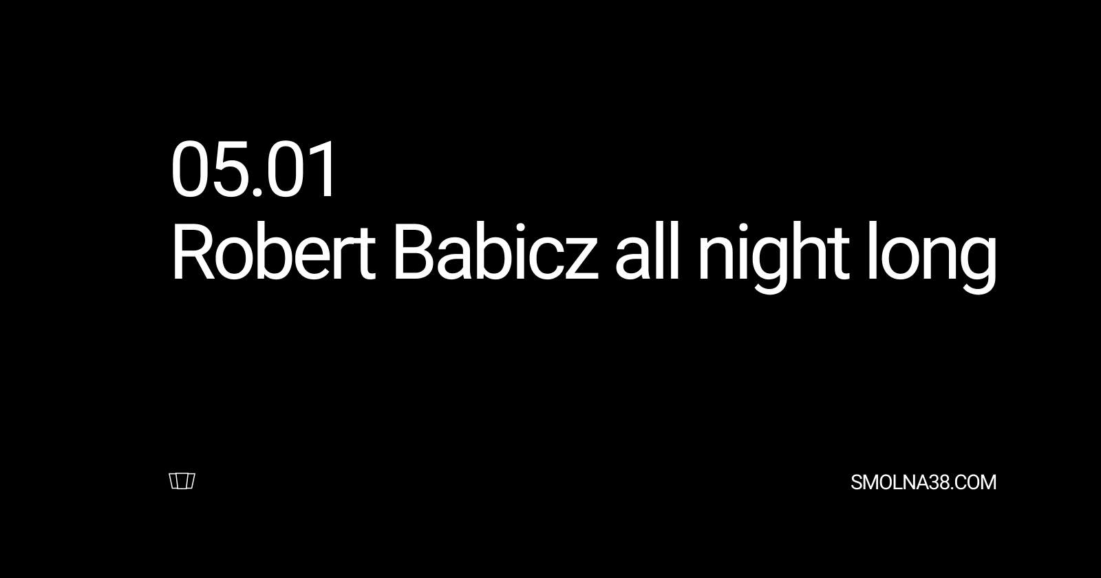 Smolna: Robert Babicz all night long - フライヤー表