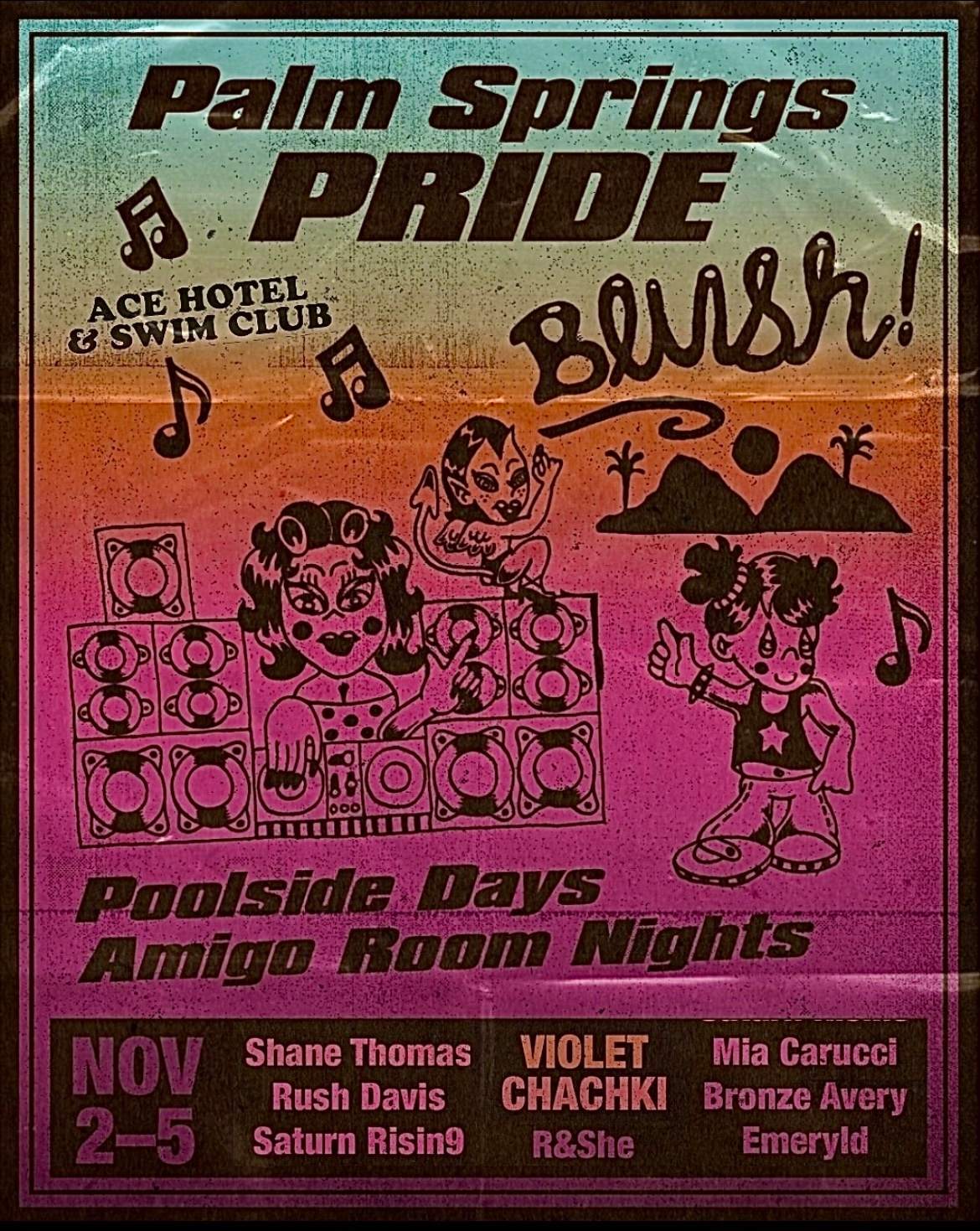 Blush! Palm Springs Pride feat. Violet Chachki, Rush Davis, Shane Thomas, Saturn Risin9 & More - フライヤー表
