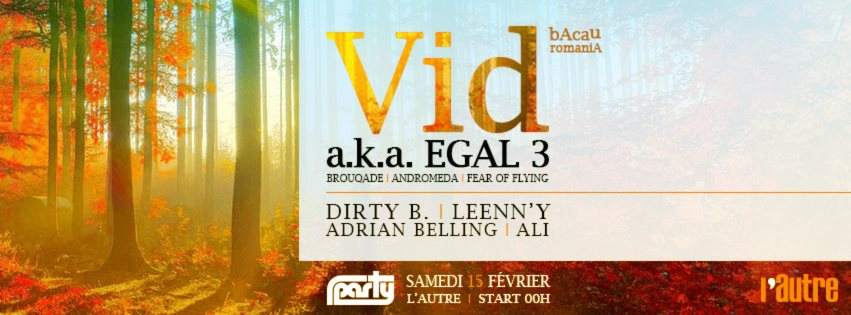Party Présente VID a.k.a. Egal 3, Dirty B., Leenn'y, Adrian Belling, Ali - フライヤー表