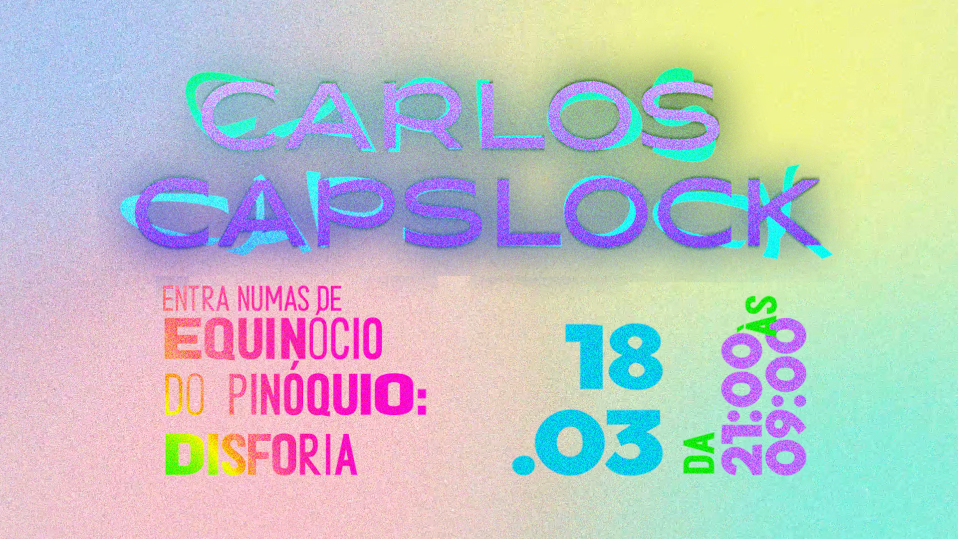 CARLOS CAPSLOCK ENTRA NUMAS DE EQUINÓCIO DO PINÓQUIO: DISFORIA - Página frontal