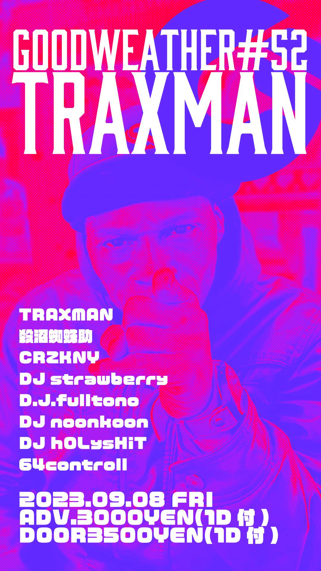 GOODWEATHER#52 'Traxman' - フライヤー表