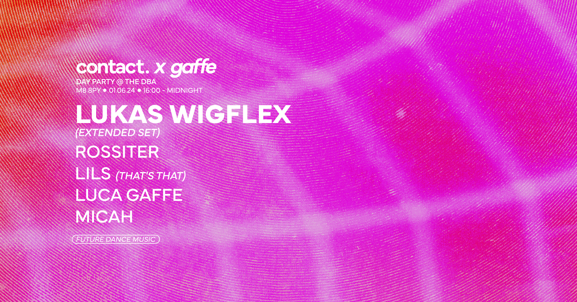 Contact x GAFFE Day Party: Lukas Wigflex + more - フライヤー表