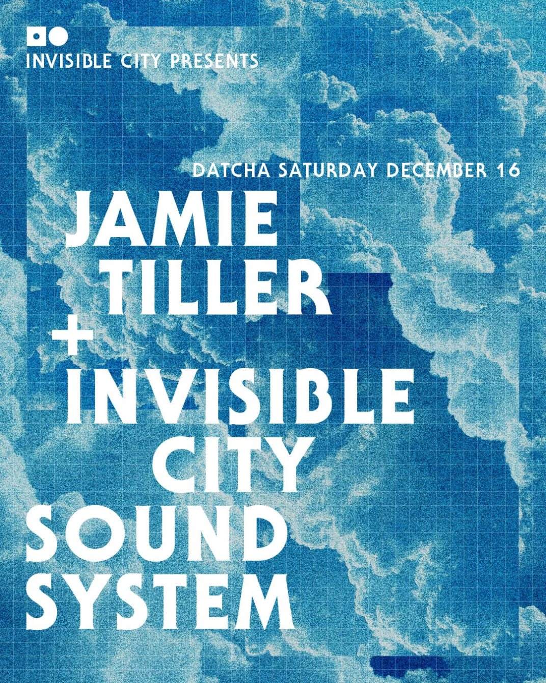 Invisible City Presents: Jamie Tiller - フライヤー表