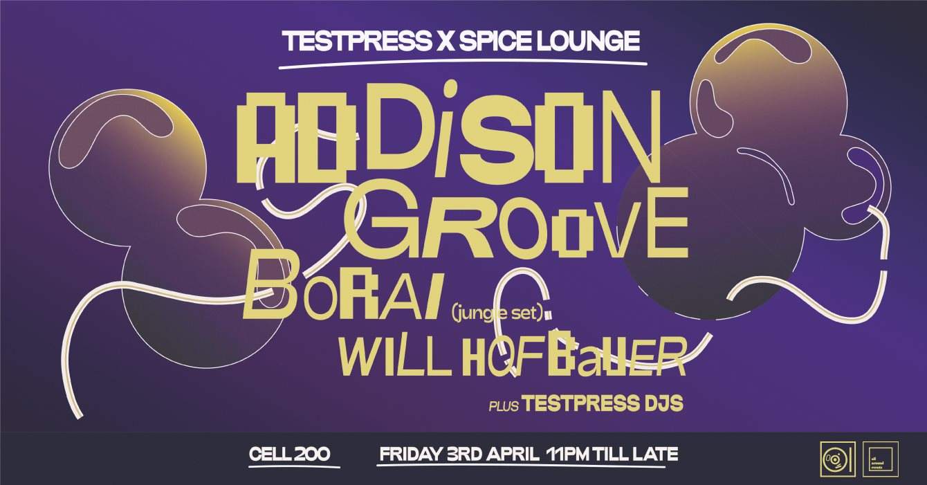 [CANCELLED] Testpress x Spice Lounge: Addison Groove, Borai & Will Hofbauer - Página frontal