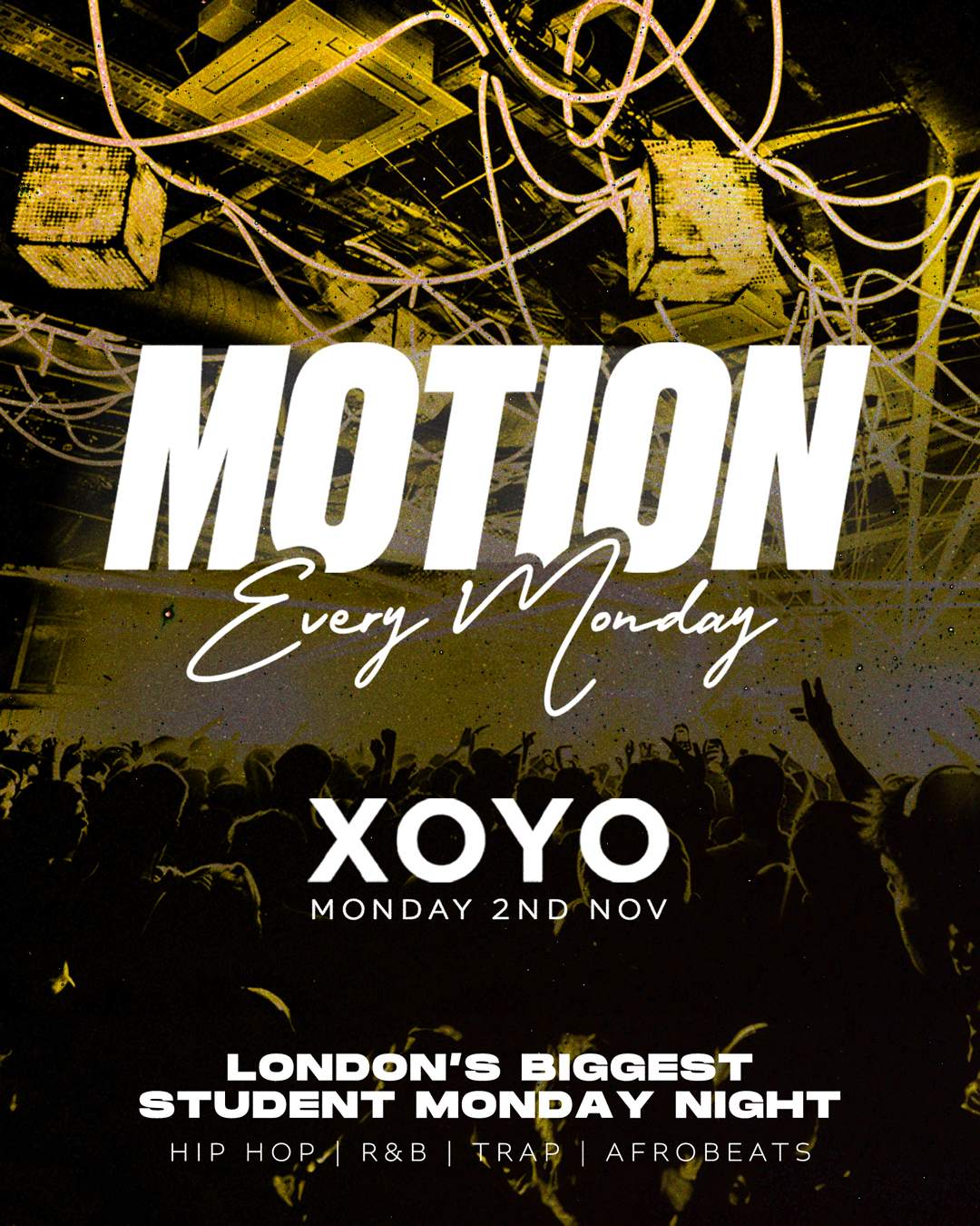 MOTION Every Monday at XOYO, London · Tickets