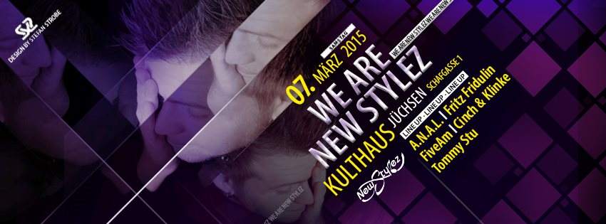 We Are New Stylez with A.N.A.L., Fiveam & Fritz Fridulin - フライヤー表
