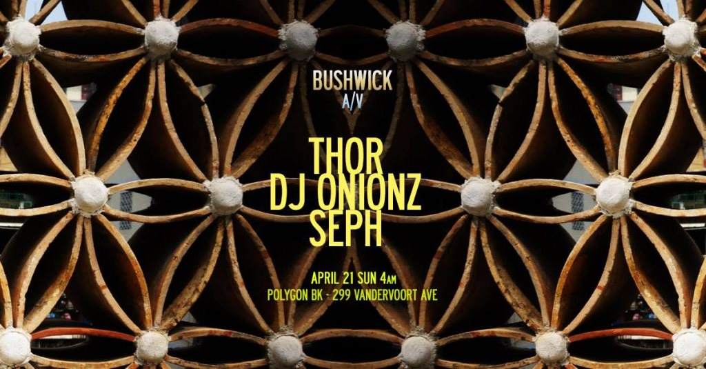 Afterhours - Bushwick A/V: Thor / DJ Onionz / Seph - フライヤー表