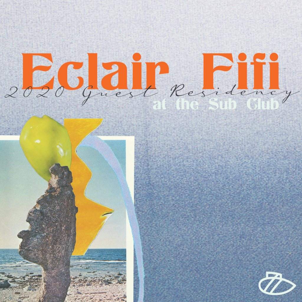 Eclair Fifi [All Night Long] ☐ Sub Club 2020 Guest Residency ☐ 06.03.20 - Página trasera