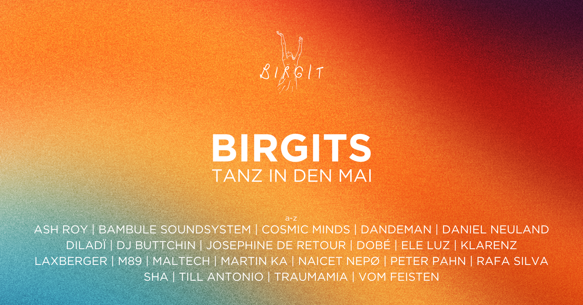 Birgits Tanz in den Mai mit Ele Luz, DOBé, SHA, PETER PAHN, Till Antonio, Cosmic Minds, uvm - Página frontal