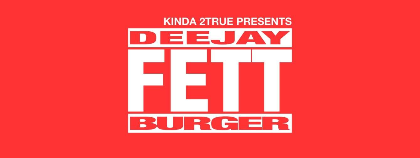 Kinda 2true with DJ Fett Burger - Página frontal