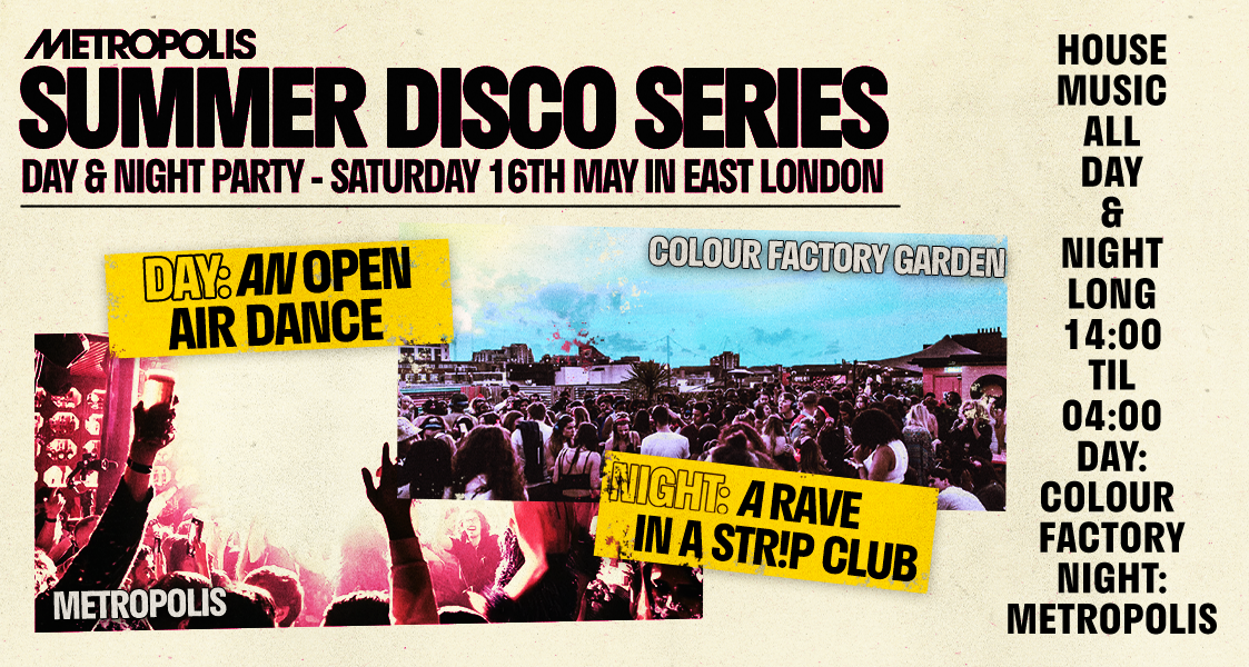 Metropolis Summer Disco Series: Day & Night Party at Metropolis, London
