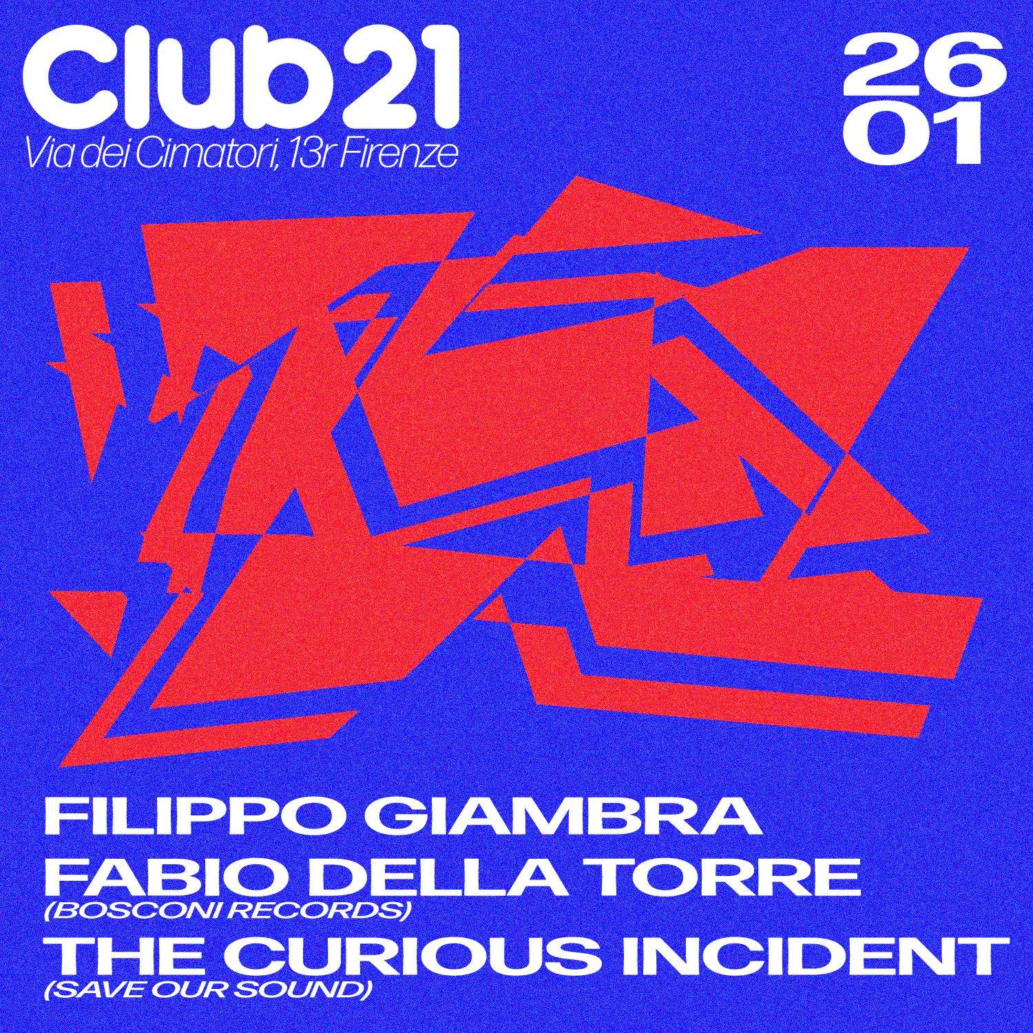 Club21 Night w. Fabio della Torre, The Curious Incident, Filippo Giambra - Página frontal