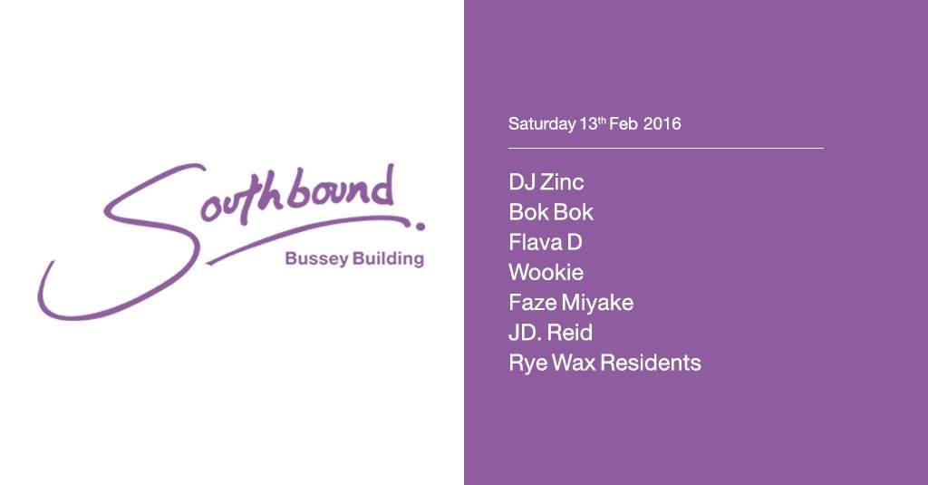 Southbound with DJ Zinc, Bok Bok, Flava D and More - フライヤー表