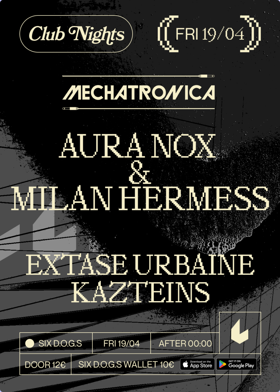 SIX D.O.G.S x MECHATRONICA: Aura Nox & Milan Hermess · Extase Urbaine · KAZTEINS - Página frontal