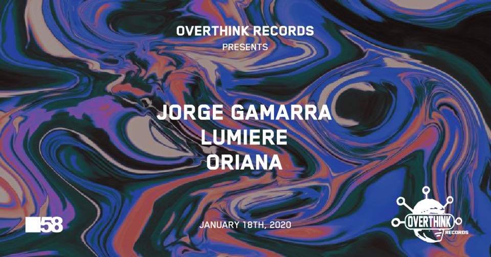 Overthink Records presents: Jorge Gamarra / Lumiere / Oriana - Página frontal