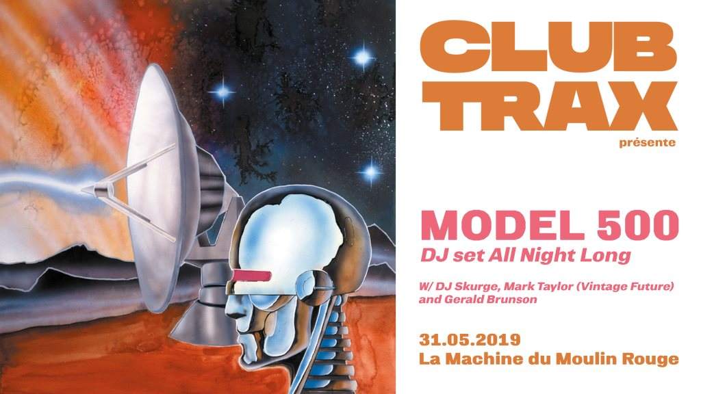 Club Trax: Model 500 DJ set with Mark Taylor, Gerald Brunson & DJ Skurge (All Night Long) - フライヤー表
