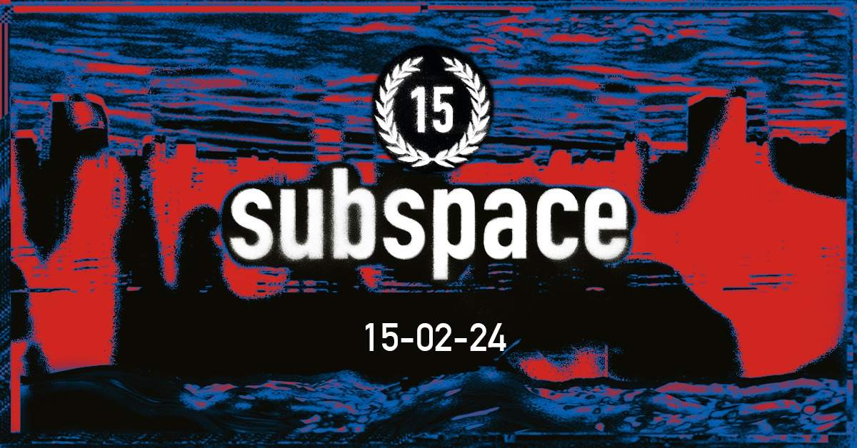 15 Jahre Subspace - フライヤー表