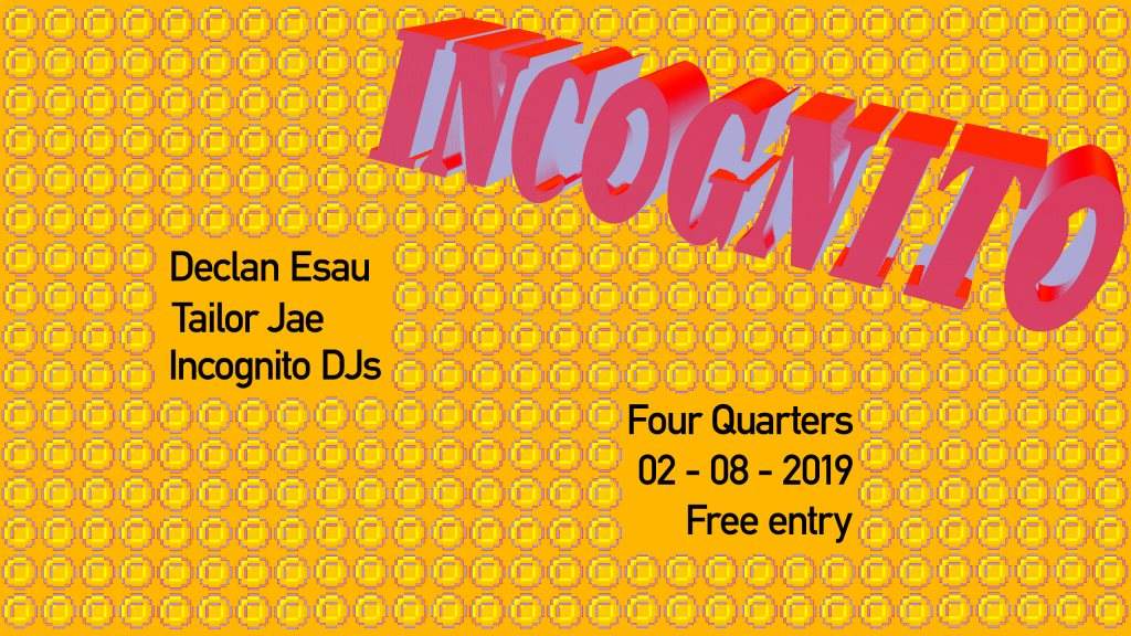 Incognito with Declan Esau, Tailor Jae & Friends - フライヤー表