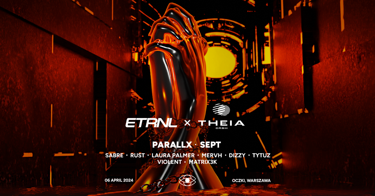 Theia Crush x ETRNL RAVE: Parallx, Sept, Violent, MATRIX3K - フライヤー表