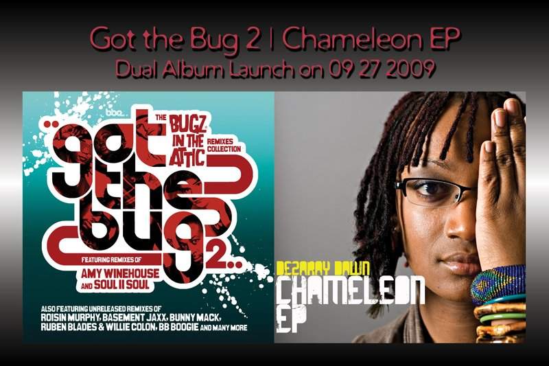 Got The Bug 2 / Chameleon Ep Dual Album Launch - フライヤー表