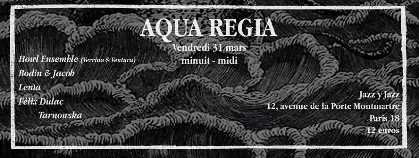 Aqua Regia - Howl Ensemble, Bodin&jacob, Lenta - フライヤー表