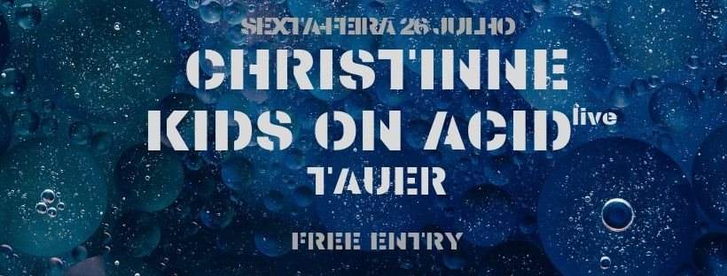 Christinne, Kids on Acid Live, Tauer - Free Entry - Página frontal