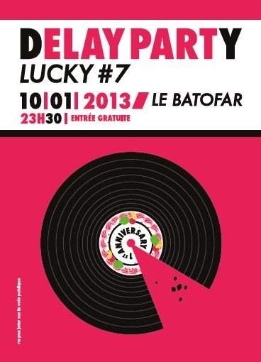 Delay Party - Lucky #7 // 1st Anniversary - フライヤー表