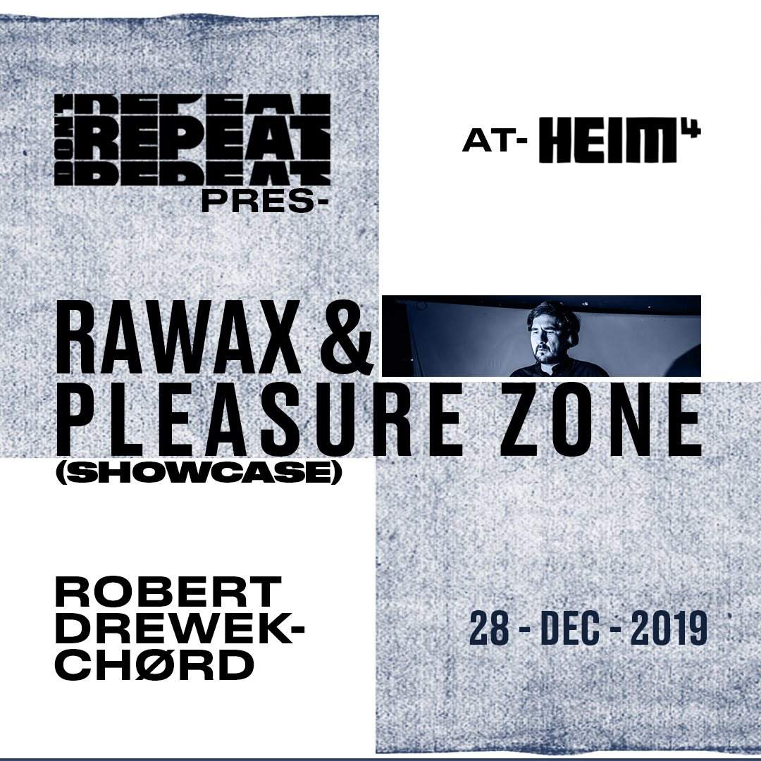 Repeat Pres.Rawax & Pleasure Zone (Showcase) - Página frontal