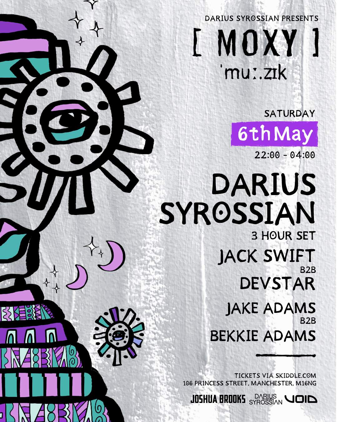 Moxy Muzik with Darius Syrossian [3 hour set] - フライヤー表