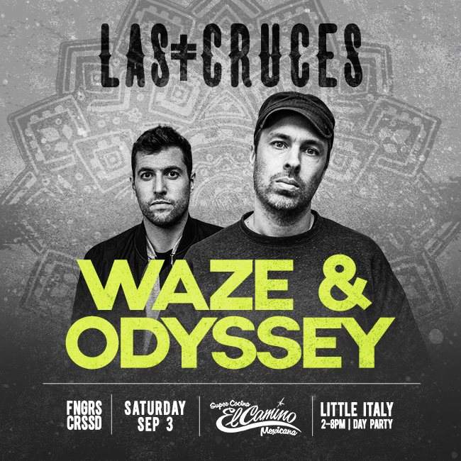 Fngrs Crssd x Las Cruces present: Waze & Odyssey - フライヤー表