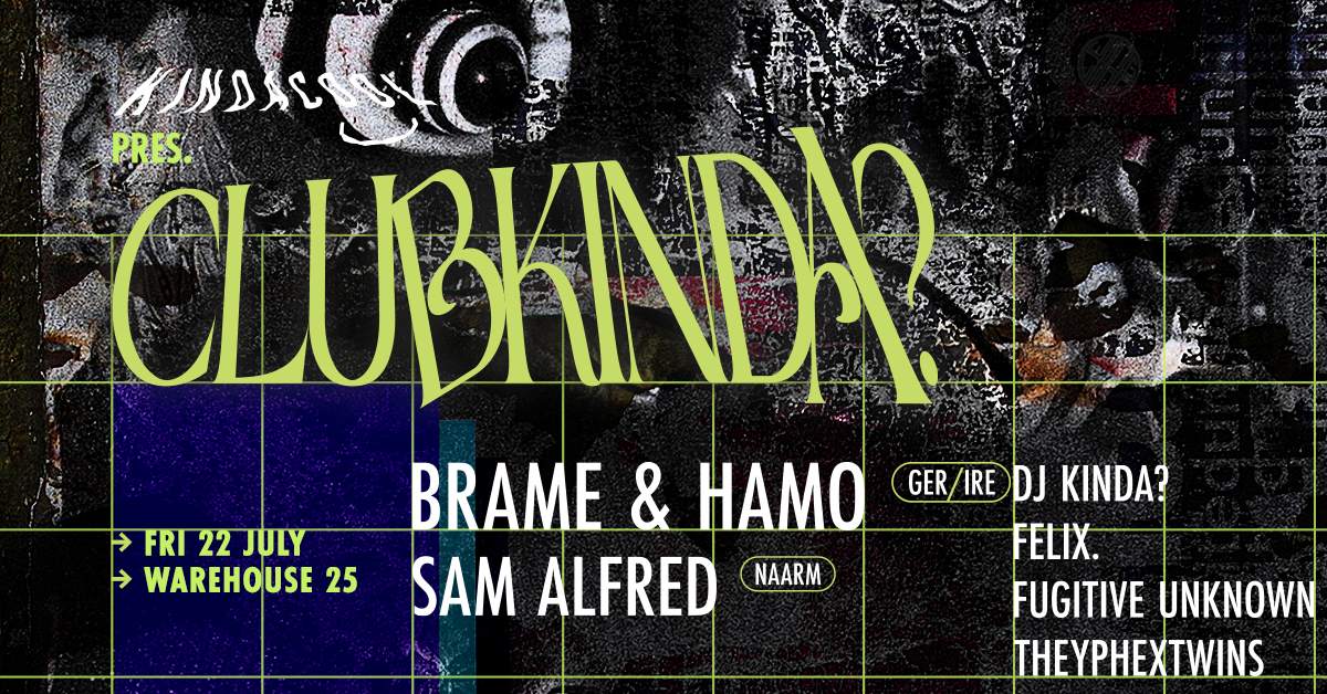 CLUBKINDA? ▬ Brame & Hamo (IRE/GER) + Sam Alfred - Página frontal
