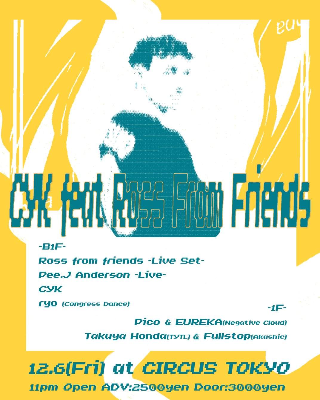 CYK Feat. Ross From Friends - フライヤー表