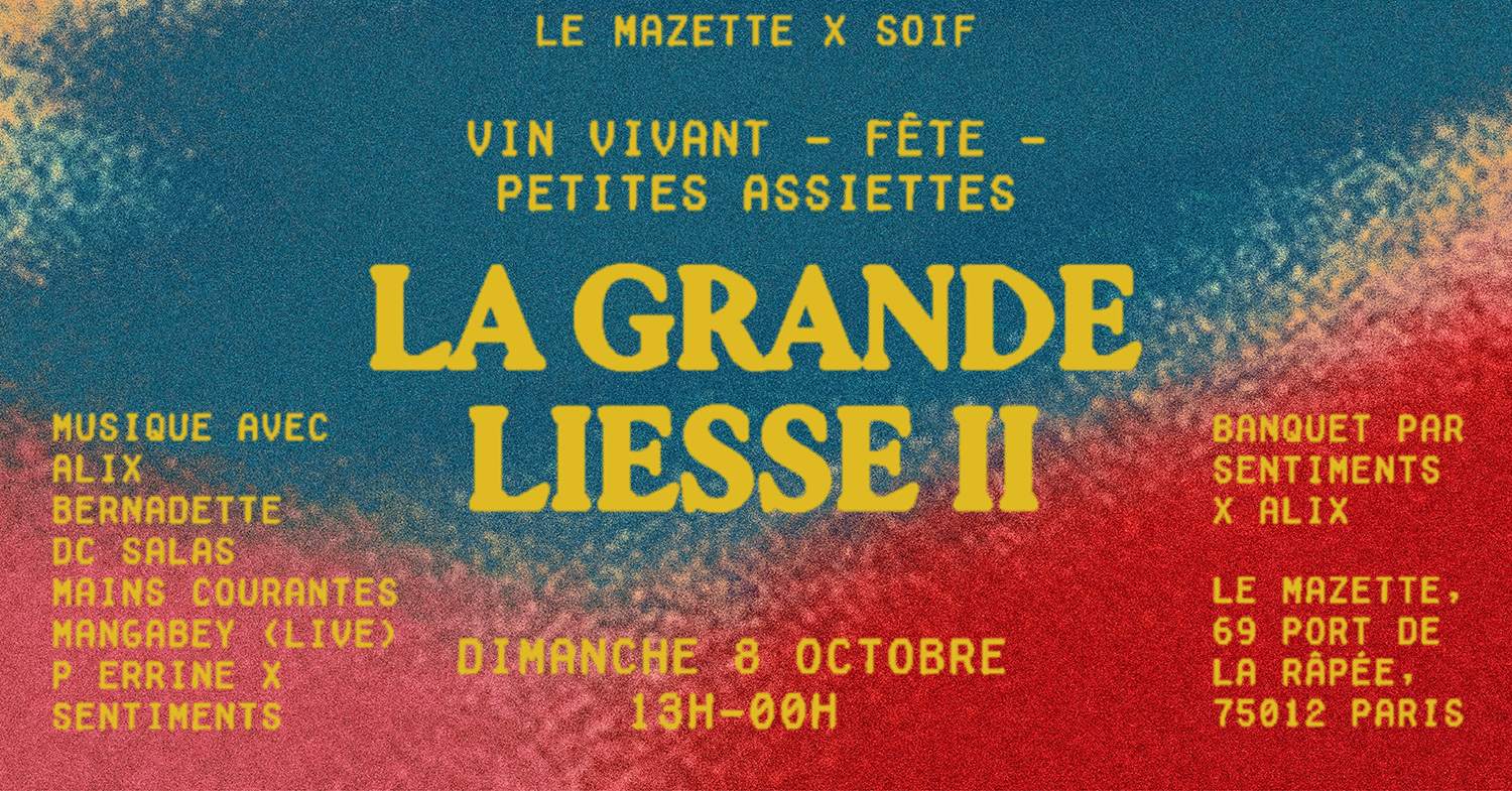 Le Mazette x Soif • La Grande Liesse II with DC Salas, Mangabey (Live), P errine - フライヤー表