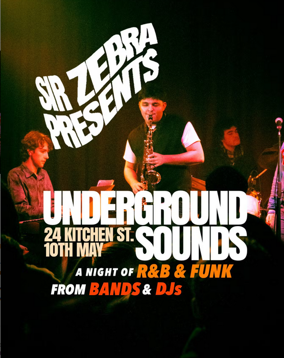 Sir Zebra Presents: Underground Sounds - フライヤー表