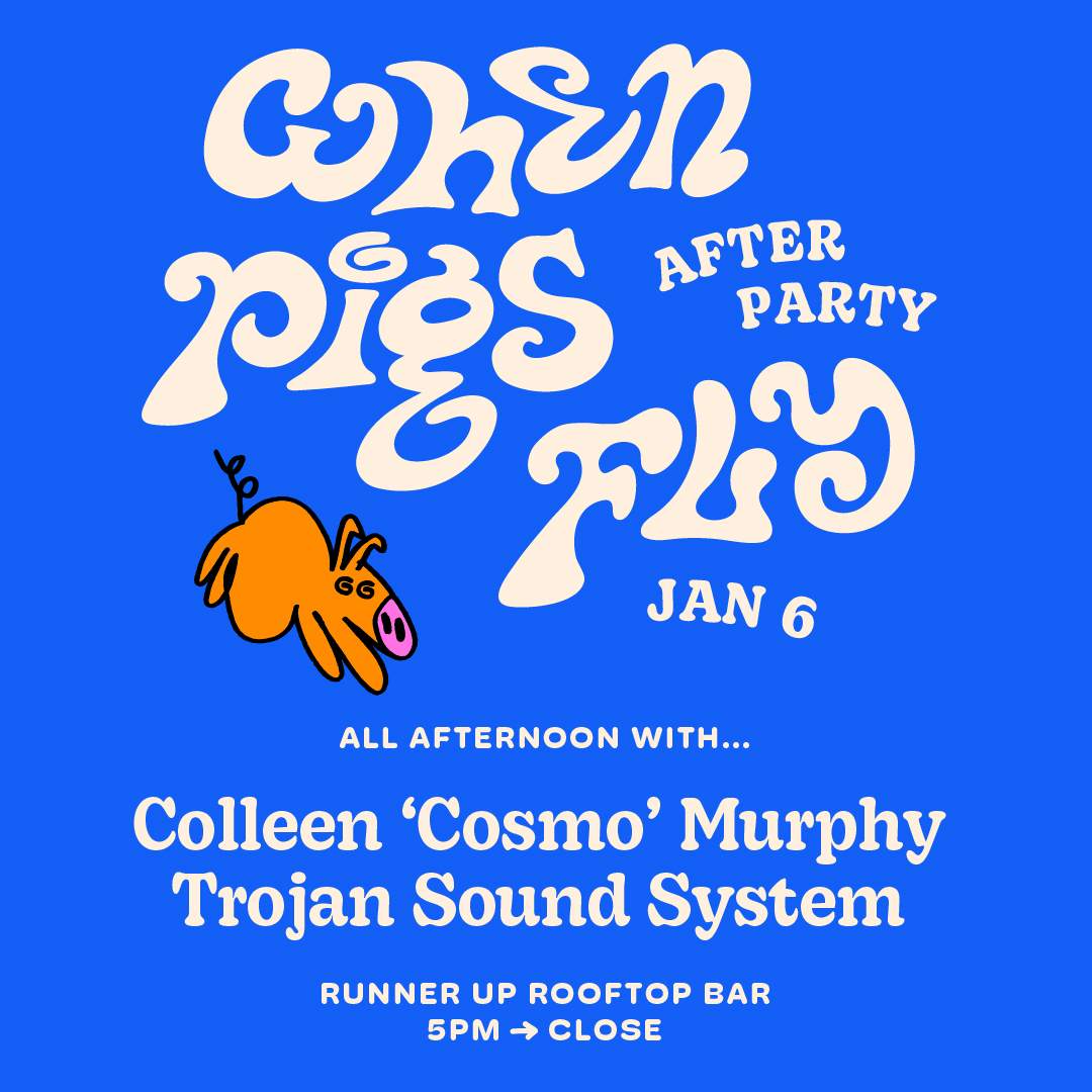 When Pigs Fly afters W/ Trojan Sound System & Colleen 'Cosmo' Murphy - フライヤー表