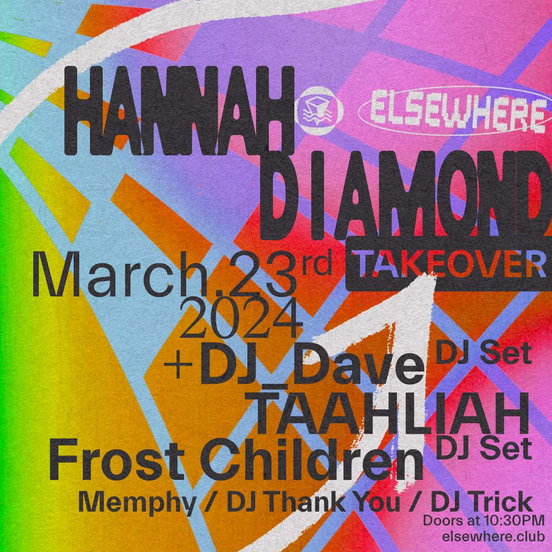Hannah Diamond Takeover w/ DJ_Dave (DJ Set), TAAHLIAH, Frost Children (DJ Set), Memphy + more - Página frontal