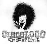 CIRCOLOCO: The Next Level - Closing Party - Página frontal