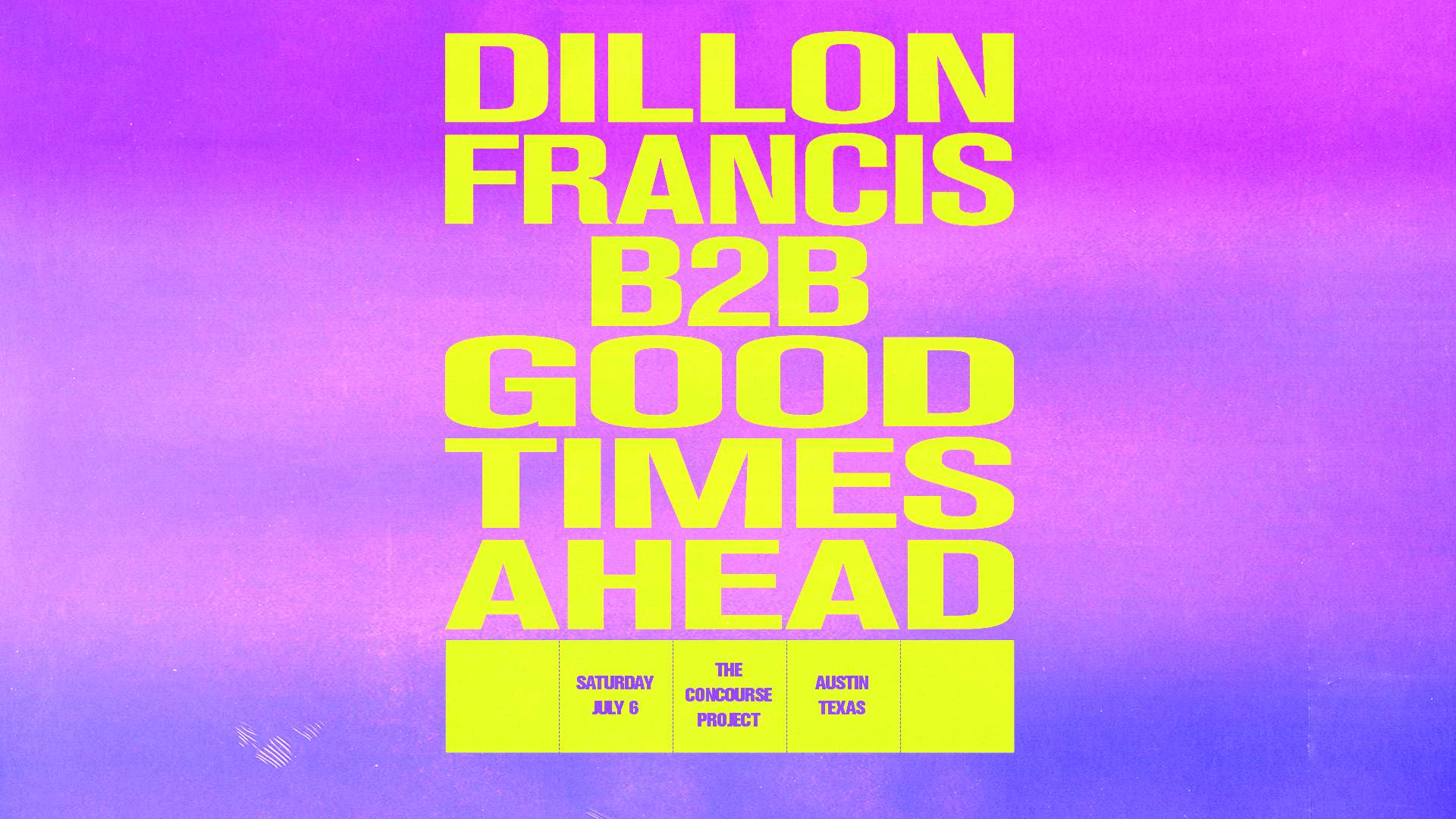 Dillon Francis b2b Good Times Ahead - Página frontal