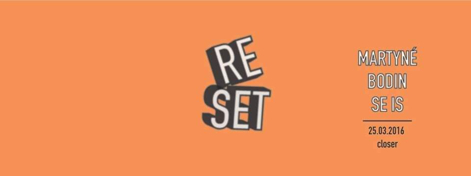 Reset with Martyne & Bodin, Se Is - フライヤー表