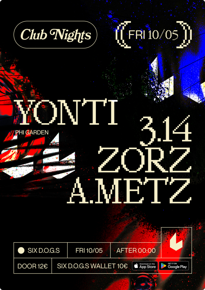 SIX D.O.G.S: Yonti [Phi Garden] · 3.14 · Zorz · a.metz - フライヤー表